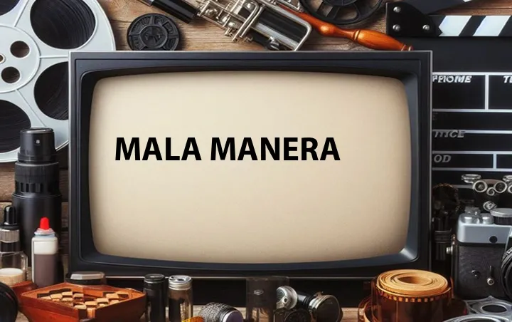 Mala Manera