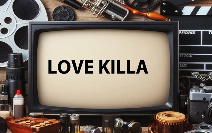 Love Killa