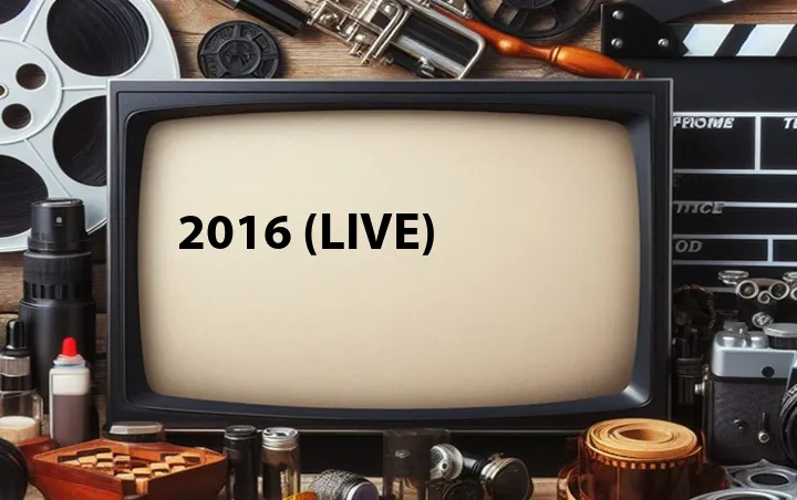 2016 (Live)