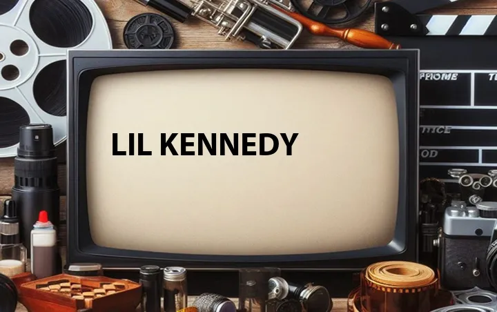 Lil Kennedy