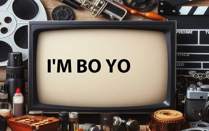 I'm Bo Yo