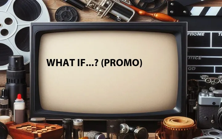 What If...? (Promo)