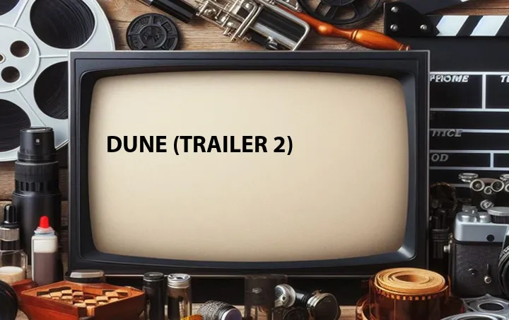 Dune (Trailer 2)