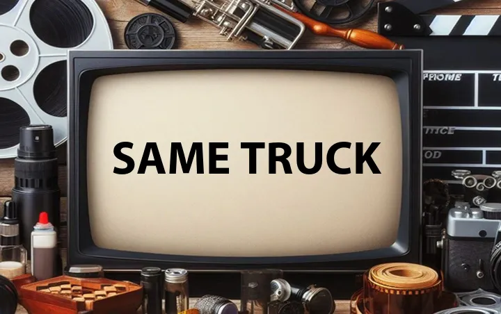 Same Truck