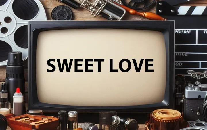 Sweet Love