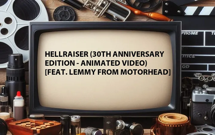 Hellraiser (30th Anniversary Edition - Animated Video) [Feat. Lemmy from Motorhead]