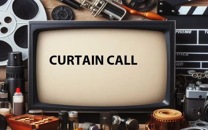 Curtain Call